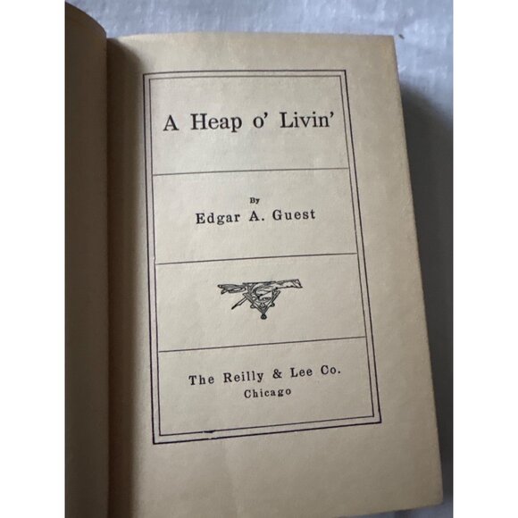 A Heap O Livin By Edgar A. Guest Hardcover 1916 Dust Jacket Reilly Chicago - Picture 4 of 16